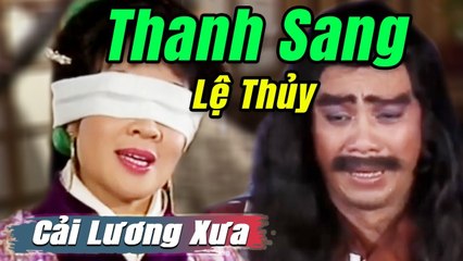 Cải Lương Xưa : Tiếng Hạc Trong Trăng - Lệ Thủy Thanh Sang  cải lương hay tuồng cổ hồ quảng