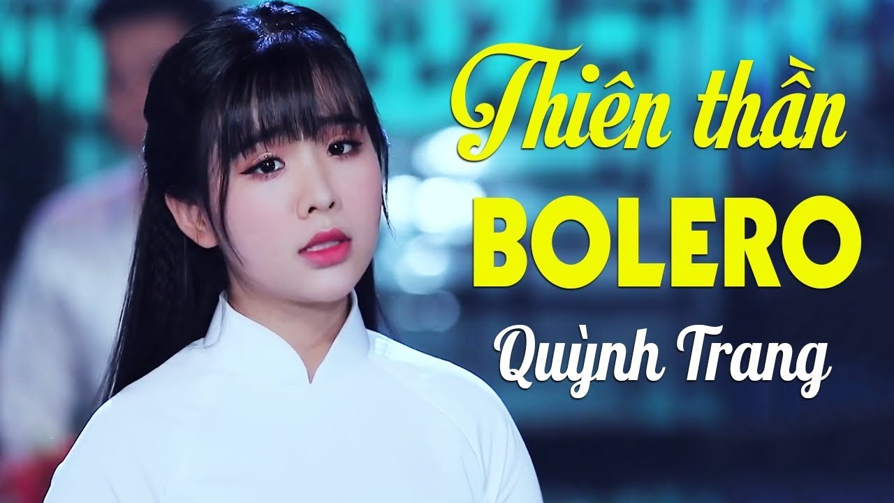 "Thiên Thần Bolero" Quỳnh Trang - Siêu Phẩm Bolero Trữ Tình Đặc Sắc Nhất 2020