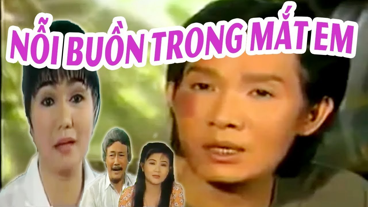 Cải Lương : Nỗi Buồn Trong Mắt Em - Vũ Linh Ngọc Huyền Thanh Ngân Út Bạch Lan  cải lương xã hội