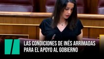Las condiciones de Inés Arrimadas para el apoyo al Gobierno