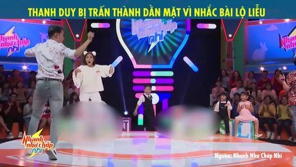 THANH DUY BỊ TRẤN THÀNH DẰN MẶT VÌ NHẮC BÀI LỘ LIỄU