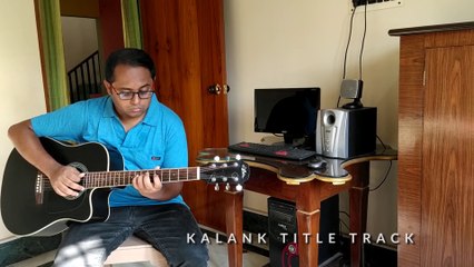 KALANK - Title Track | GUITAR COVER | RAMIT BAKSI