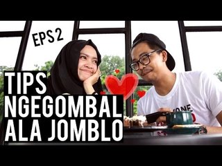 Ngegombal Ala Jomblo Eps. 2 - #TIPS