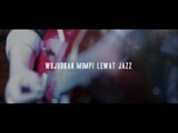 Wujudkan Mimpi Lewat Jazz