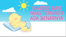Mitos-Mitos Pada Bayi Yang Ada Benarnya