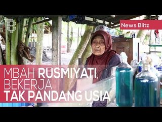 Mbah Rusmiyati, Bekerja Tak Pandang Usia