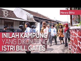 Alasan Istri Bill Gates (Orang Terkaya Di Dunia) Blusukan di Jogja
