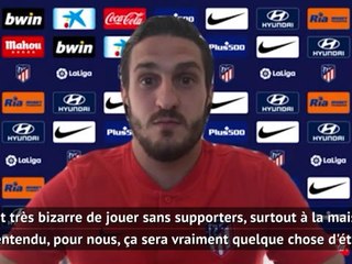 Coronavirus - Koke : "Le huis clos, c'est très étrange"