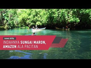 Indahnya Sungai Maron, Amazon Ala Pacitan