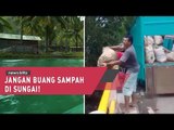 Jangan Buang Sampah di Sungai!