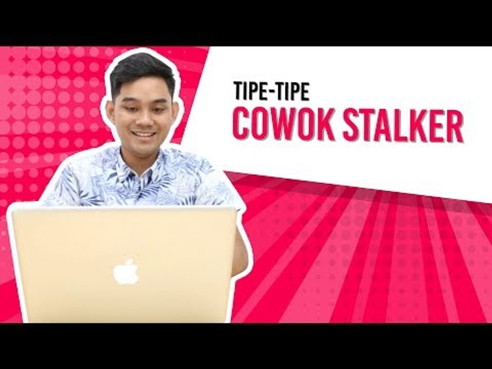 Tipe-Tipe Cowok Stalker Ke Gebetan