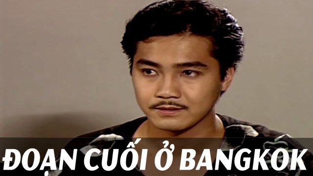 Phim Việt Nam Hay Nhất - Đoạn Cuối Ở Bangkok Phim việt nam mới nhất tuyển chọn