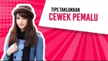 Tips Taklukkan Cewek Pemalu