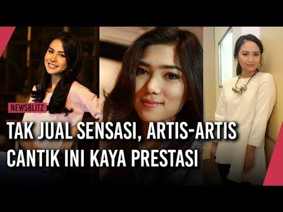 Tak Jual Sensasi, Artis Artis Cantik Ini Kaya Prestasi