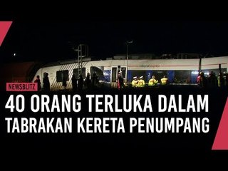 40 Orang Terluka Dalam Tabrakan Kereta Penumpang