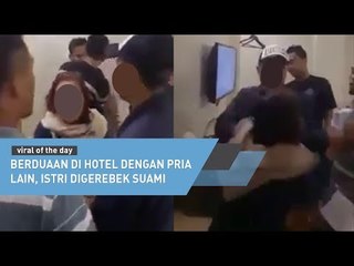 Berduaan Di Hotel Dengan Pria Lain, Istri Digerebek Suami