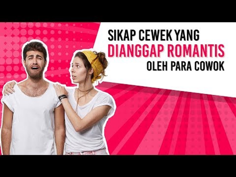 Sikap Cewek yang Dianggap Romantis oleh Para Cowok