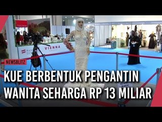 Kue Berbentuk Pengantin Wanita Seharga Rp 13 Miliar