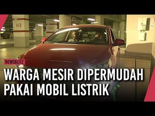 Download Video: Warga Mesir Dipermudah Pakai Mobil Listrik