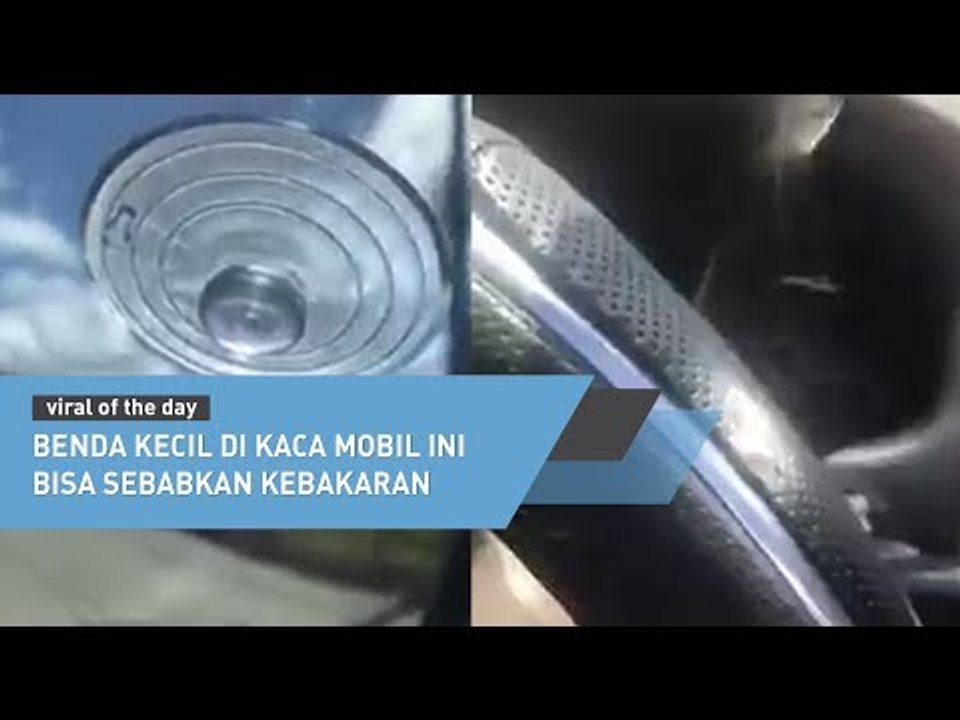 Benda Kecil di Kaca Mobil Ini Bisa Sebabkan Kebakaran