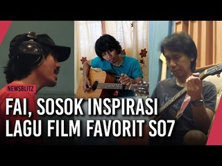 Wawancara dengan Fai, Sosok Inspirasi Lagu Film Favorit SO7