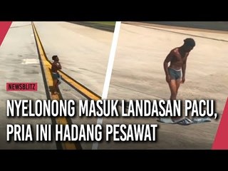 Nyelonong Masuk Landasan Pacu, Pria Ini Hadang Pesawat