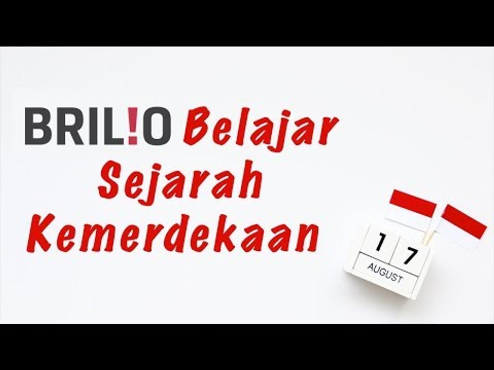 Brilio Belajar Sejarah Kemerdekaan