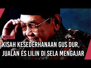 Kisah Kesederhanaan Gus Dur, Jualan Es Lilin di Sela Mengajar