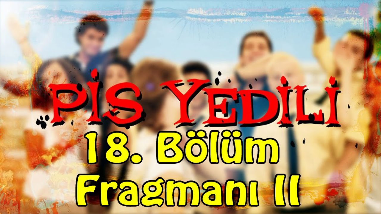 Pis Yedili - 18. Bölüm Fragmanı II