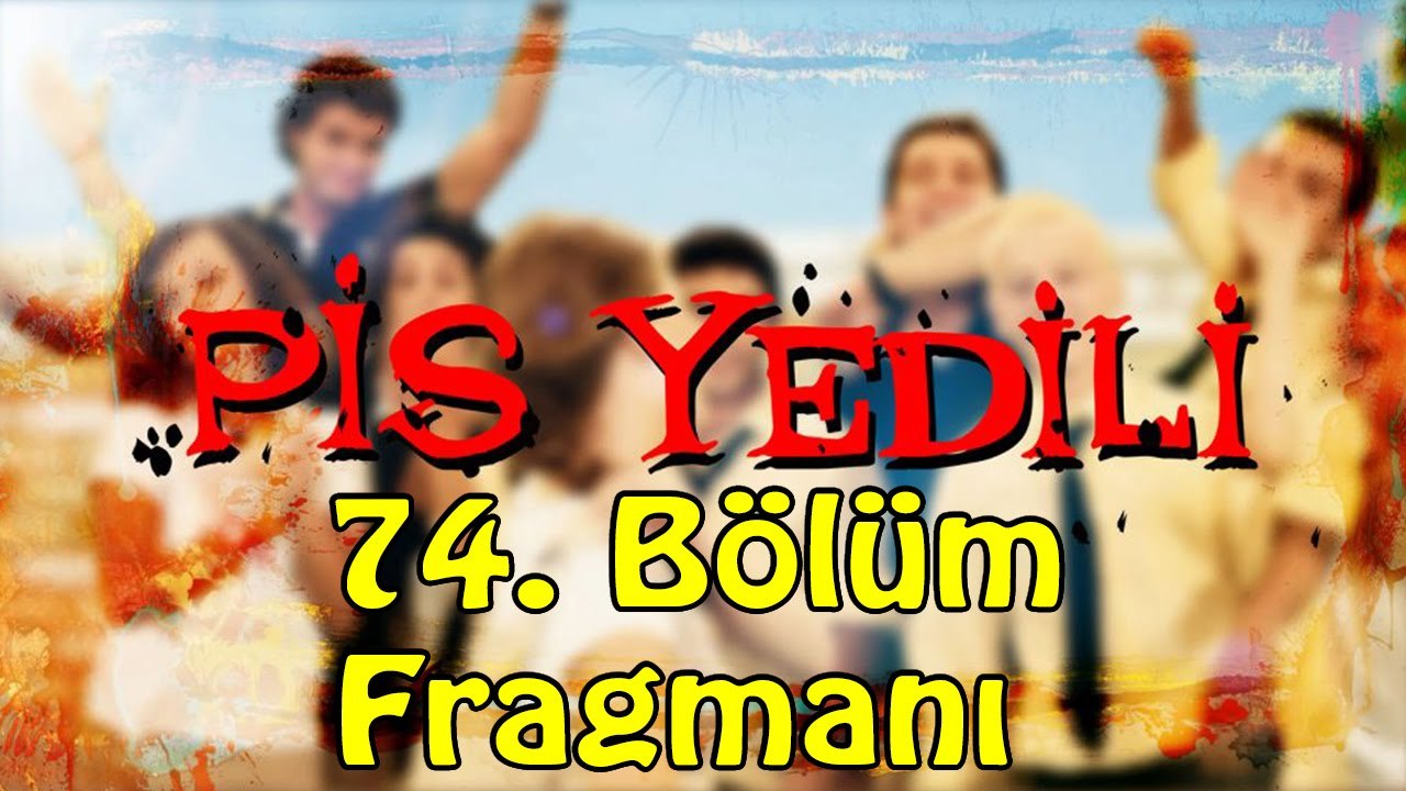 Pis Yedili - 74. Bölüm Fragmanı
