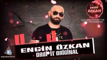 Engin Özkan-Drop İt Original Mix