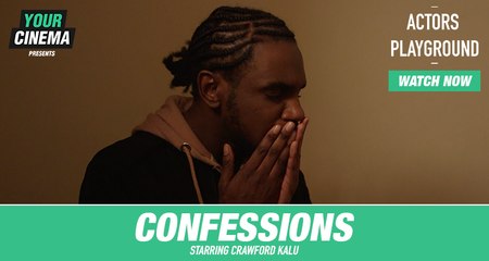 Confessions [Scene] Starring Crawford Kalu! #ActorsPlayground | WATCH NOW