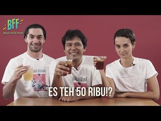 Nyobain Es Teh 50 Ribu?! - BFF S2E16