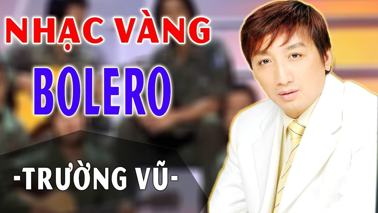 TRƯỜNG VŨ ông hoàng nhạc vàng  LK Những ca khúc nhạc vàng hay nhất tuyển chọn PHẦN 1
