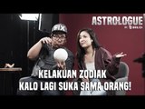 Astro-Lo-Gue Ep. 13 - Tanda-tanda Zodiak Ini Suka Sama Kamu! Penasaran!? (ft. Fix Productions)