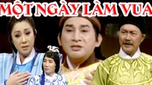 Cải Lương : Một Ngày Làm Vua (Cải Lương Hồ Quảng,Tuồng Cổ Xưa )