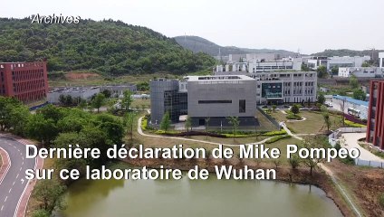 Pompeo: "preuves significatives" mais "pas de certitude" que le virus vient du laboratoire de Wuhan