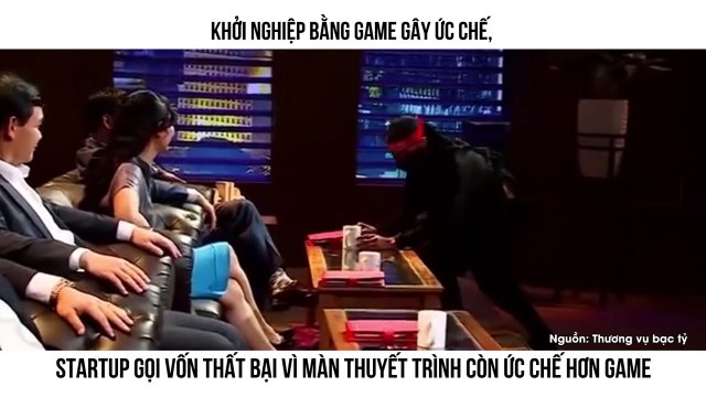 KHỞI NGHIỆP BẰNG GAME GÂY ỨC CHẾ, STARTUP GỌI VỐN THẤT BẠI VÌ MÀN THUYẾT TRÌNH CÒN ỨC CHẾ HƠN GAME
