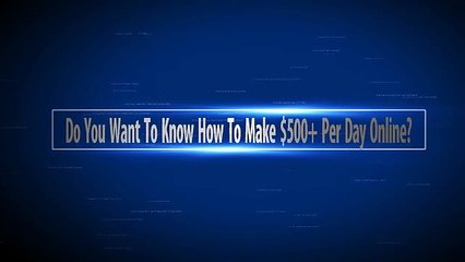 How To Make $500+ Per Day Online With This Simple 2 Step System...Even If You Have ZERO Experience