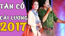 Tân Cổ Cải Lương 2017 Những Ca Khúc Tân Cổ Giao Duyên Hay Nhất Cai Luong Viet P#10