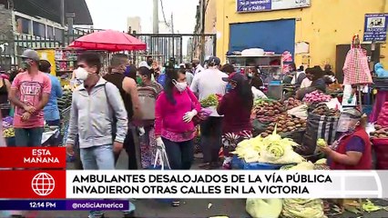Edición Mediodía: Ambulantes desalojados invadieron otras calles de La Victoria