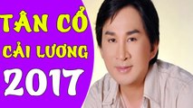 Tân Cổ Cải Lương Hay Nhất 2017 Những Ca Khúc Tân Cổ Giao Duyên Hay Nhất Cai Luong Viet P#4