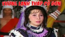 Cải Lương : Sương Lạnh Tháp Cô Đơn Tập 2 ( Cải Lương Hồ Quảng,Tuồng Cổ )