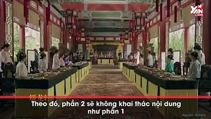 Lộ kịch bản Diên Hi Công Lược phần 2: Khán giả muốn bỏ phim từ cái nhìn đầu tiên?
