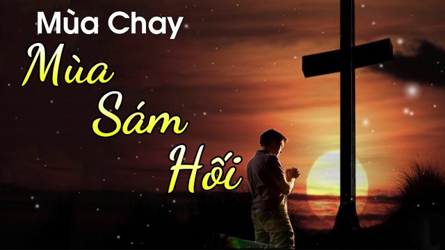 Thánh Ca Mùa Chay 2020 - Mùa Chay Mùa Sám Hối - Thánh Ca Công Giáo Tuyển Chọn Nghe Hoài Không Chán