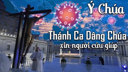 Ý Chúa - Bài Hát Dâng Chúa Cầu Xin Cho Nhân Loại Qua Khỏi Đại Dịch Hay Nhất - Nguyễn Hồng Ân