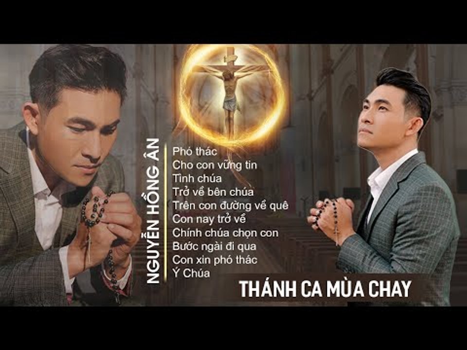 Album Thánh Ca Mùa Chay 2020 - Tình Chúa  Tuyển Tập Thánh Ca Mùa Chay Hay Nhất Nguyễn Hồng Ân