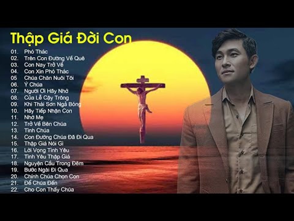 Thánh Ca Mùa Chay 2020  Thập Giá Đời Con - Những Bản Thánh Ca Mùa Chay Đặc Biệt Hay- Nguyễn Hồng Ân