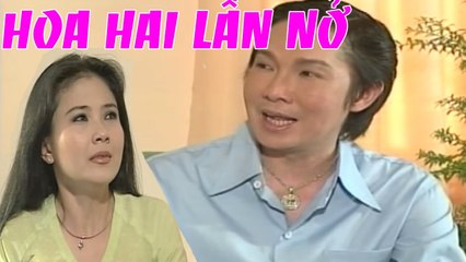 Cải Lương : Hoa Hai Lần Nở Tập 2  Cải Lương Xã Hội hài hước tình cảm hay mới nhất