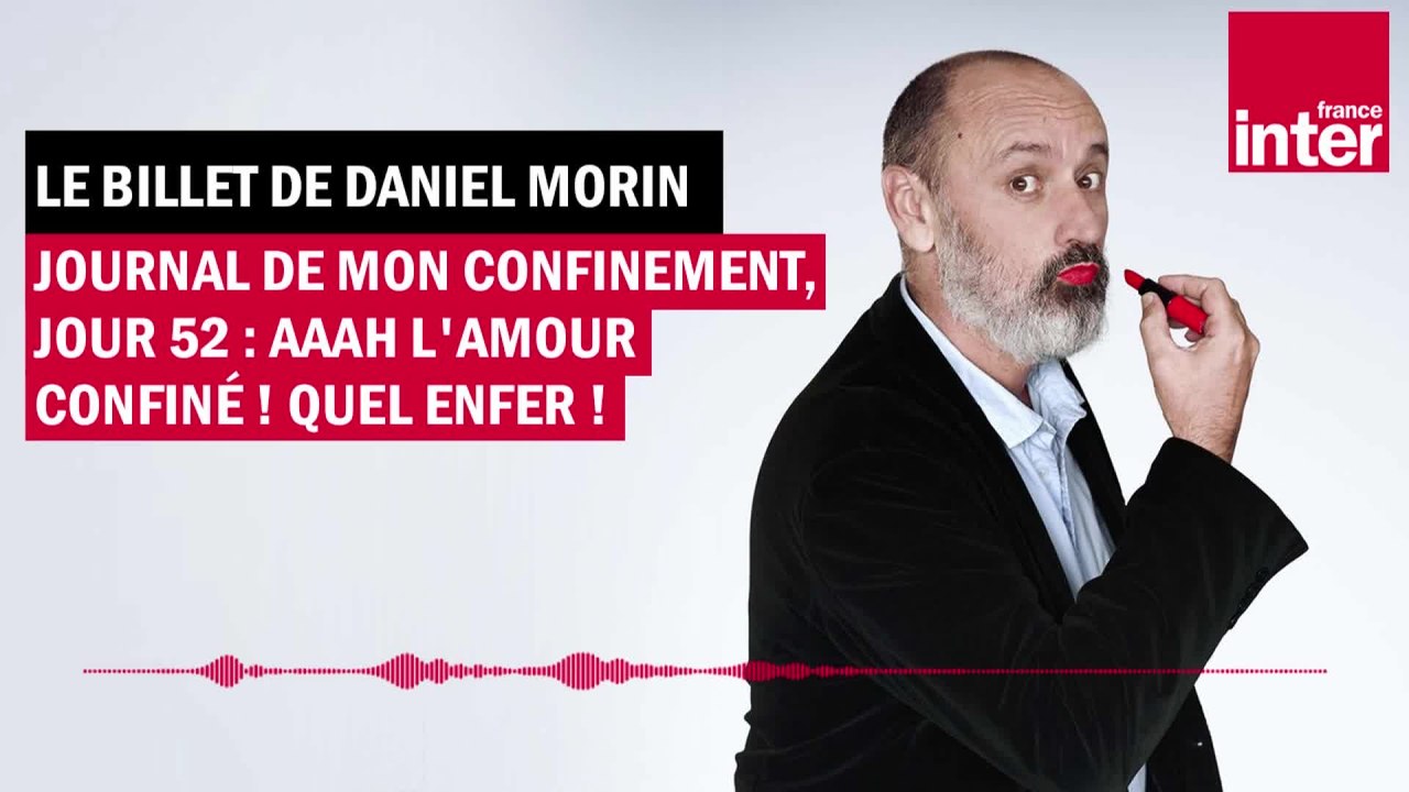 Journal de mon confinement, jour 52 : aaah l'amour confiné ! Quel enfer !